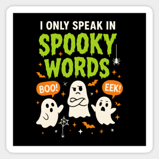 I Only Speak in Spooky Words Funny Ghost Halloween Sticker